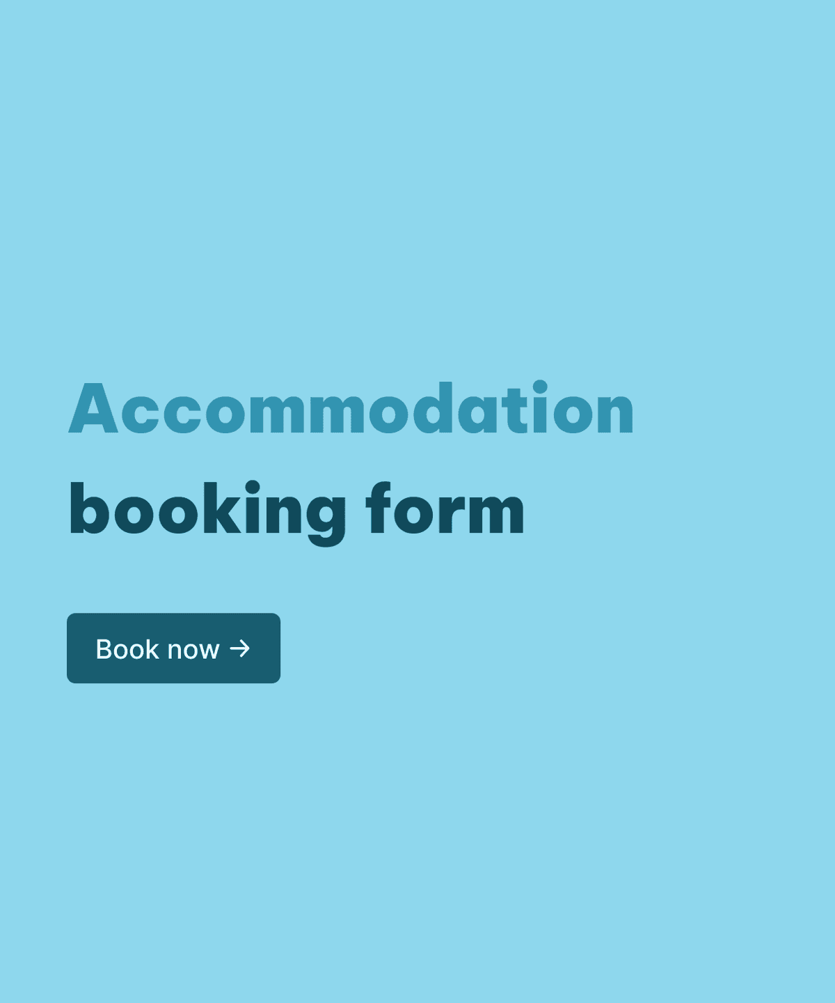Welcome step of 'Accommodation booking form' with introduction text, and a 'Book now' button